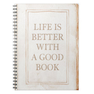 Cuaderno La vida es mejor con un buen libro