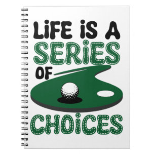 Cuaderno La vida es una serie de opciones, el golf