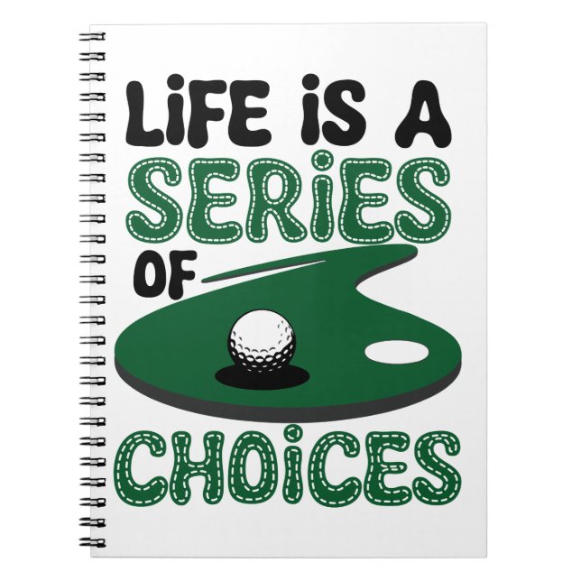 Cuaderno La vida es una serie de opciones, el golf (Frente)