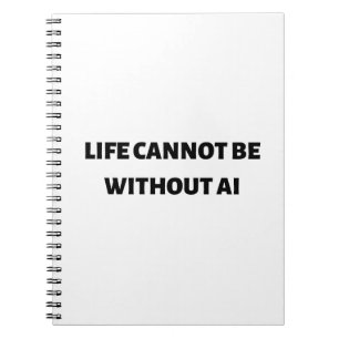 Cuaderno La vida no puede estar sin IA