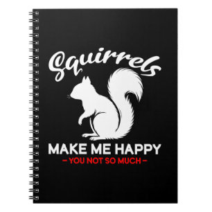 Cuaderno Las ardillas divertidas me hacen feliz, tú no tant