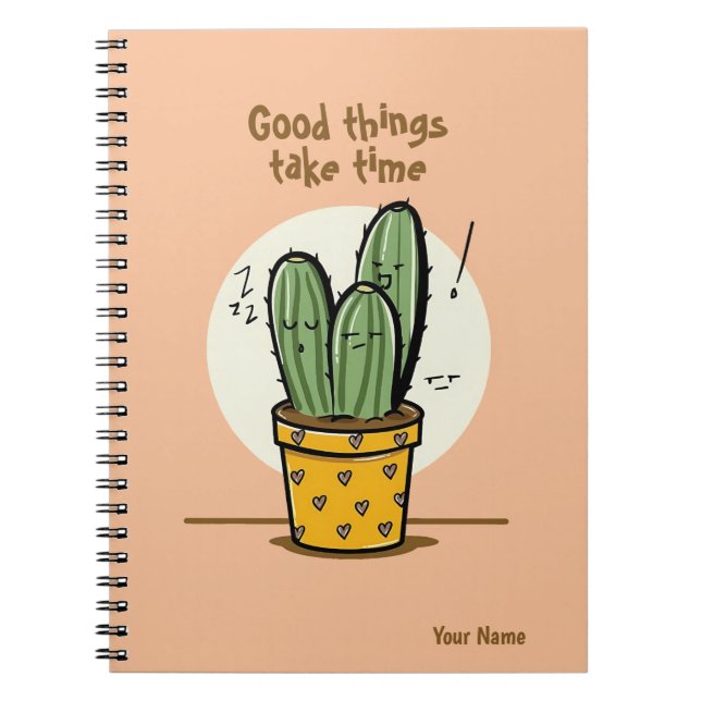 Cuaderno Las Cosas Buenas Llevan Tiempo A Cactus Citas (Frente)