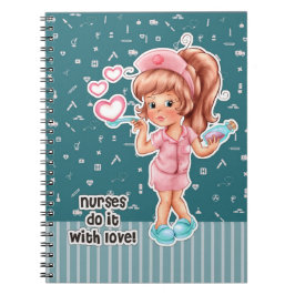 Cuaderno Las enfermeras lo hacen con amor. Enfermera Cute