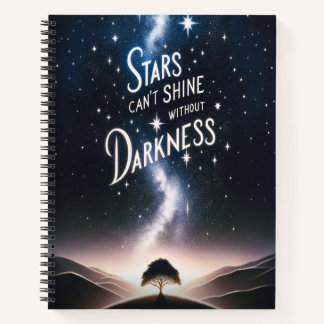 Cuaderno Las estrellas no pueden brillar sin oscuridad
