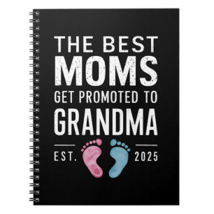 Cuaderno Las Mejores Madres Son Ascendidas A Abuela Est 202