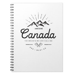 Cuaderno Las montañas de Canadá llaman "Debo ir a Monotone"