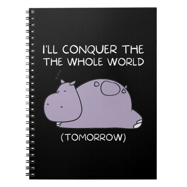 Cuaderno Lazy Hippo mañana conquistaré el mundo (Frente)