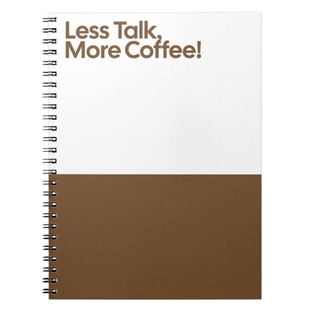 Cuaderno Less Talk More Coffee Notebook (Frente)