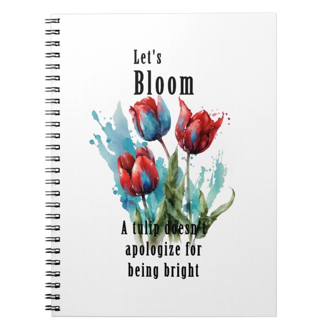 Cuaderno "Let's Bloom" tulip, inspirational quotes (Frente)