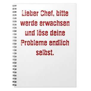 Cuaderno "Lieber Chef, bitte werde erwachsen..."