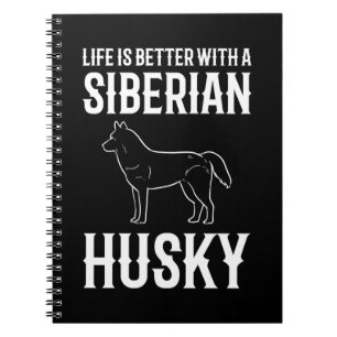 Cuaderno Life Is Better With A Siberian Husky Dog