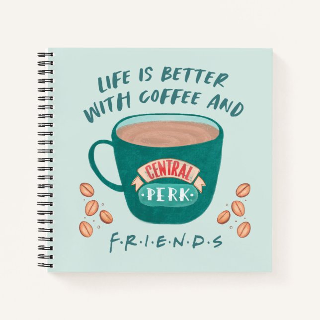 Cuaderno Life is Better with Coffee and FRIENDS™ (Anverso)