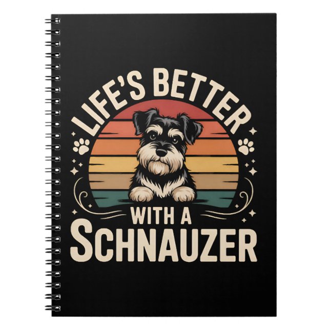 Cuaderno Life's Better With A Schnauzer (Frente)