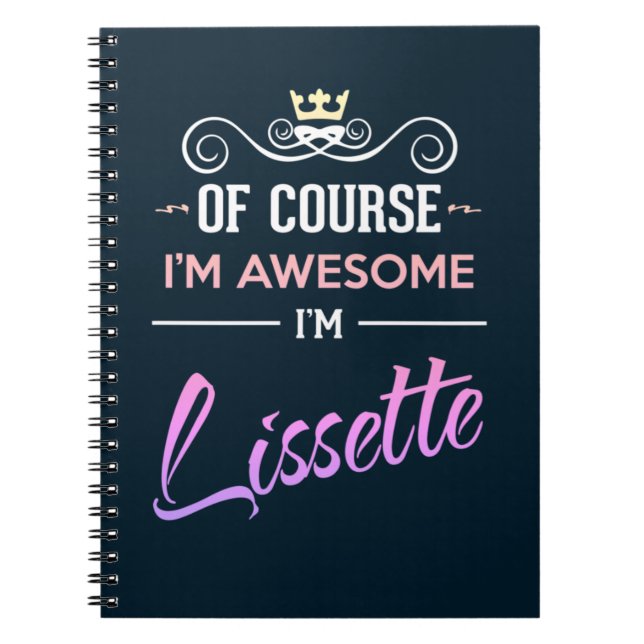 Cuaderno Lissette Por supuesto que soy un nombre increíble (Frente)