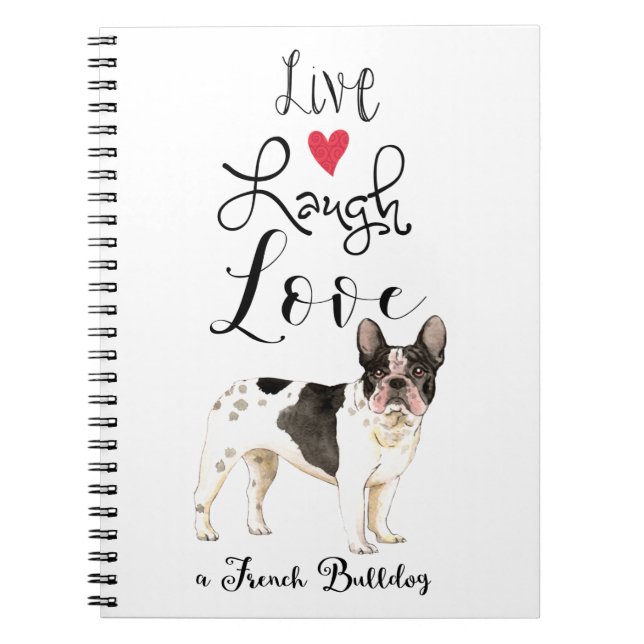 Cuaderno Live Laugh Love a French Bulldog (Frente)