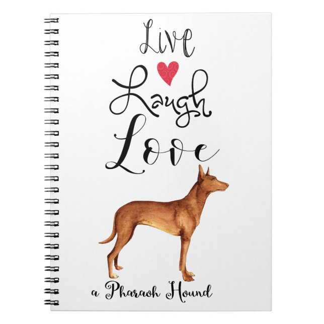 Cuaderno Live Laugh Love a Pharaoh Hound Notebook (Frente)