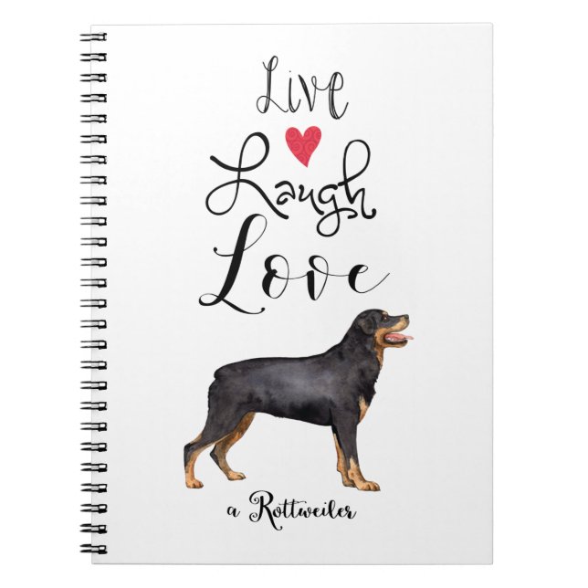 Cuaderno Live Laugh Love a Rottweiler (Frente)