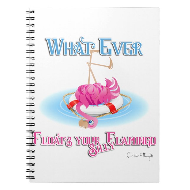 Cuaderno Lo que sea que flote tu estúpido Flamingo (Frente)