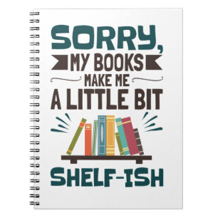 Cuaderno Lo siento, mis libros me hacen un poquito fanático