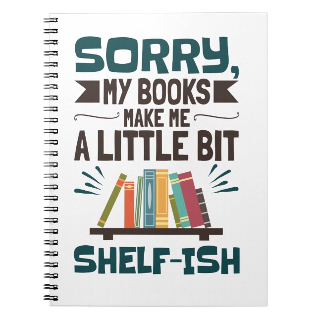 Cuaderno Lo siento, mis libros me hacen un poquito fanático (Frente)