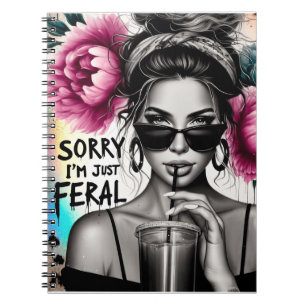 Cuaderno Lo siento, solo por un verdadero sarcasmo feral