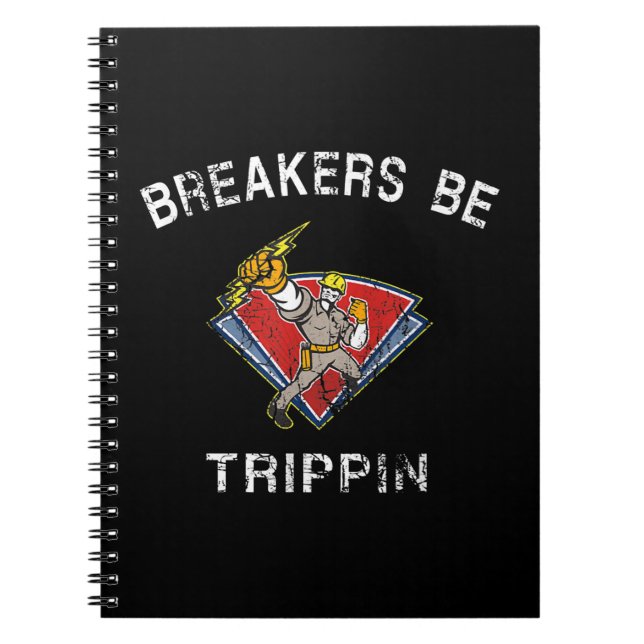 Cuaderno Los Breakers Be Trippin Electrician Hvac Humor (Frente)