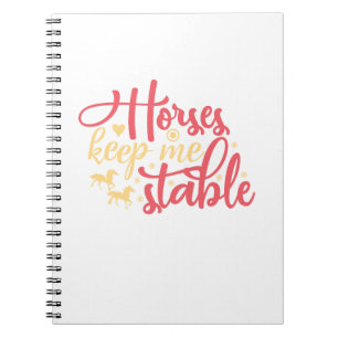 Cuaderno Los caballos me mantienen estable