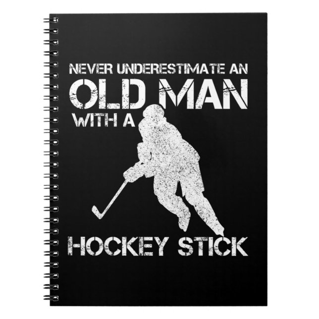 Cuaderno Los Hombres Nunca Subestiman A Un Viejo Con Hockey (Frente)