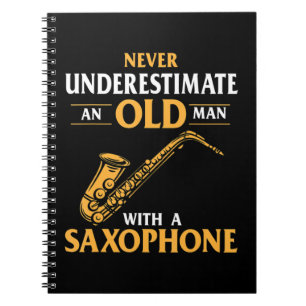 Cuaderno Los Hombres Nunca Subestiman A Un Viejo Con Un Sax