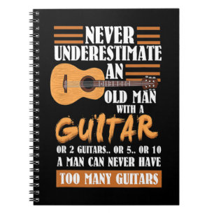 Cuaderno Los hombres nunca subestiman al anciano con guitar