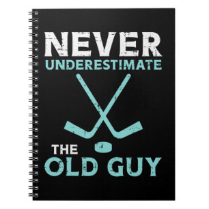 Cuaderno Los Hombres Nunca Subestiman El Viejo Hockey De Ho