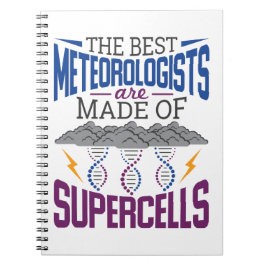 Cuaderno Los Mejores Meteorólogos Están Hechos De Supercélu