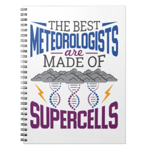 Cuaderno Los Mejores Meteorólogos Están Hechos De Supercélu