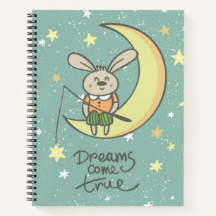 Cuaderno Los sueños se hacen realidad   Bunny on the Moon