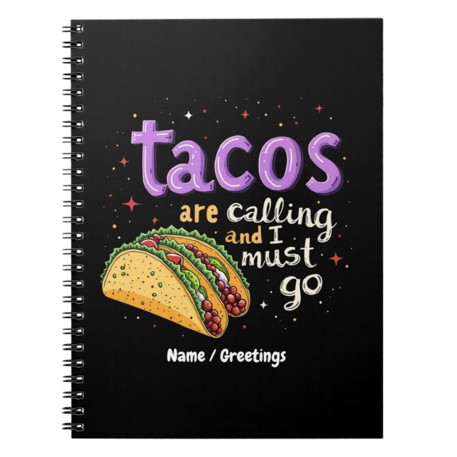 Cuaderno Los tacos están llamando y tengo que ir a comer (Frente)
