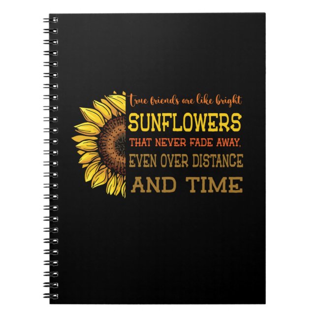 Cuaderno Los Verdaderos Amigos Del Girasol Son Como Los Sun (Frente)