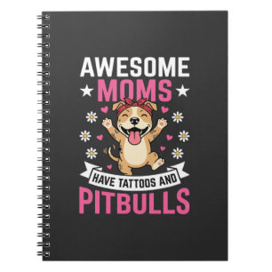 Cuaderno Madres de Pitbull Increíbles Tienen Tatuajes Perro