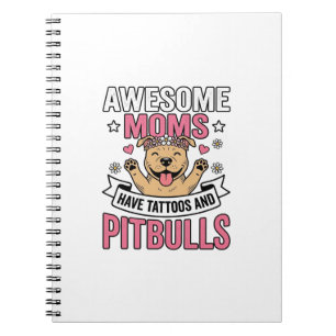Cuaderno Madres Increíbles Tienen Tatuajes y Pitbulls Camis