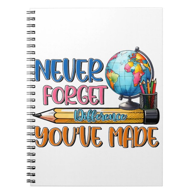 Cuaderno Maestro Nunca Olvides La Diferencia Que Has Hecho (Frente)