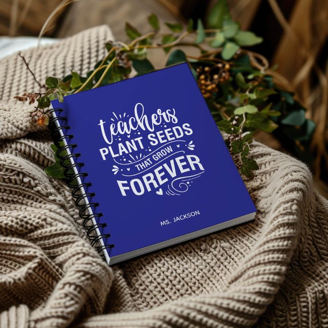 Cuaderno Maestros plantan semillas que crecen para siempre (Subido por el creador)