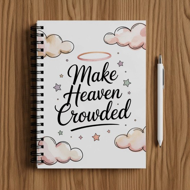 Cuaderno Make heaven crowded, Christian faith notebook  (Subido por el creador)