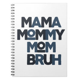 Cuaderno Mamá mamá Bruh
