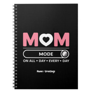 Cuaderno Mama Mode All Day Every Day