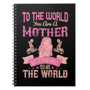 Cuaderno Mamá - Para el mundo eres una madre