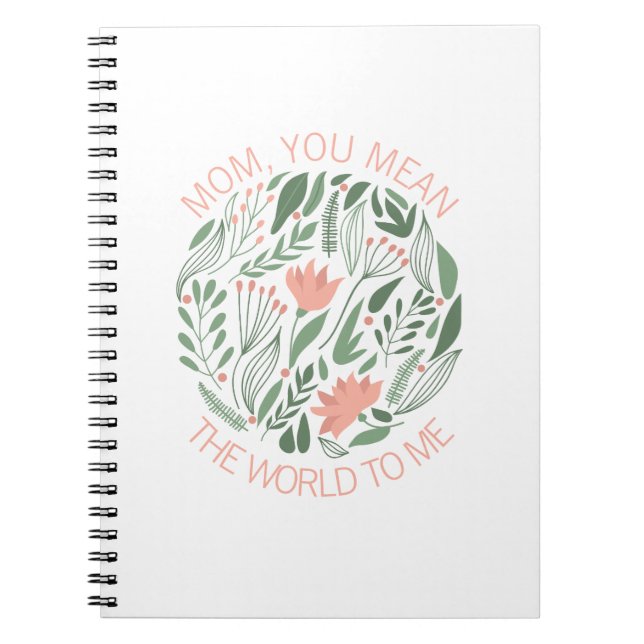 Cuaderno Mamá, quieres decir el mundo para mí, portátil del (Frente)