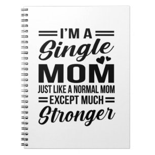 Cuaderno Mamá soltera mucho más fuerte