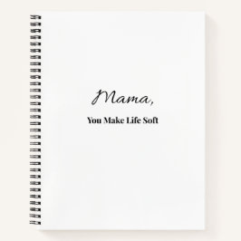 Cuaderno Mama Tú Haces La Vida Suave | Regalo para