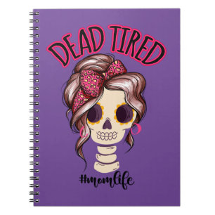 Cuaderno Mami Cansada Muerta Vida Skeleton Messy Bun Bandan