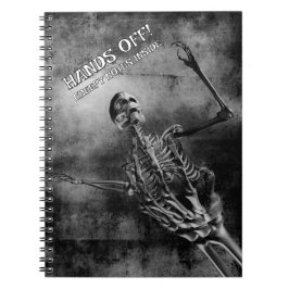 Cuaderno ¡Manos fuera! Notas espeluznantes dentro. Esquelet