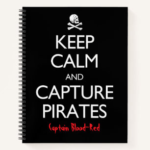 Cuaderno Mantén la Calma y Captura Piratas Personalizado